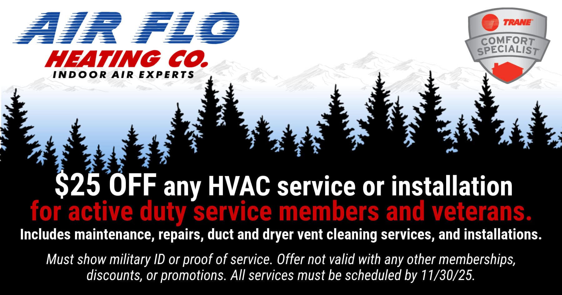 $25 off any HVAC service or install for active duty service members and veterans.