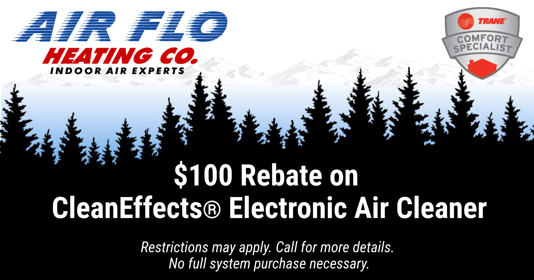 $100 rebate on cleaneffects electronic air cleaner.